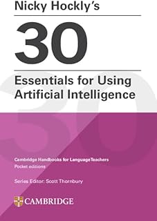 Nicky Hockly’s 30 Essentials for Using Artificial Intelligence Paperback