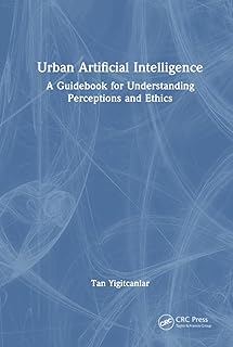 Urban Artificial Intelligence: A Guidebook for Understanding Perceptions and Ethics