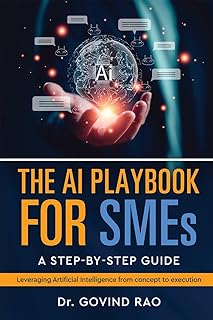 The AI Playbook for SMEs: A Step by Step Guide: A Journey Beyond the Stars