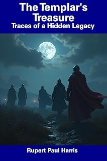 The Templar's Treasure: Traces of a Hidden Legacy