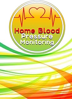 Home Blood Pressure Monitoring: Medical Health Book - Blood Pressure Monitoring Logbook At Home - Blood Pressure Tracker Sheet Chart Template Notebook Journal - 7" x 10" Size with 72 Pages