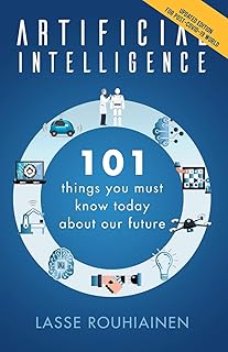 CREATESPACE Artificial Intelligence: 101 Things You Must Know Today About Our Future