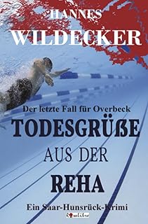 Tatort Hunsrück / Todesgrüße aus der Reha: Der letzte Fall für Overbeck: 9