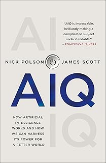 AIQ: How Artificial Intelligence Works and How We Can H