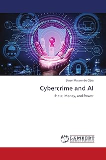 Cybercrime and AI: State, Money, and Power