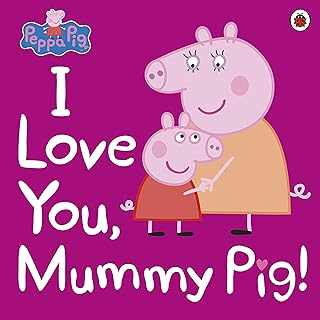 PENGUIN Peppa Pig: I Love You, Mummy Pig