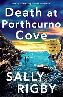 Death at Porthcurno Cove: An utterly heart-stopping crime and mystery thriller: 5