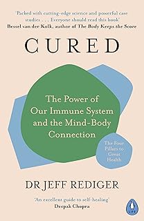 Cured: The Power of Our Immune System and the Mind-Body C