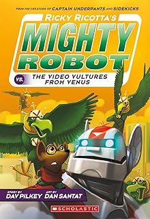 Ricky Ricotta's Mighty Robot vs. the Video Vultures from Venus (Ricky Ricotta's Mighty Robot #3), 3: Volume 3