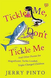 Tickle Me, Donâ€™T Tickle Me: And Other Poems For Magnificent, Turbo-Loaded, Triple-Charged Children [Paperback]