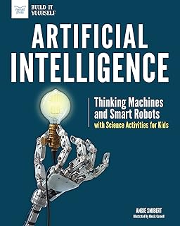 Nomad Press (VT) Artificial Intelligence: Thinking Machines and Smart Robots with Science Activities for Kids