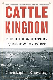 Mariner Cattle Kingdom: The Hidden History of the Cowboy West