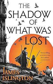 The Shadow of What Was Lost: Book One of the Licanius Trilogy