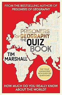 Prisoners of Geography The Quiz Book: How Much Do You Really Know About the World?