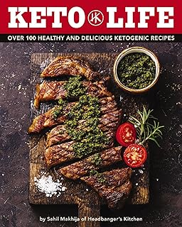 Keto Life: Over 100 Healthy and Delicious Ketogenic Recipes: Over 100 Healthy and Delicious Ketogenic Recipes (Lose Weight And Improve Mental Focus with Good Fats and High Protein)