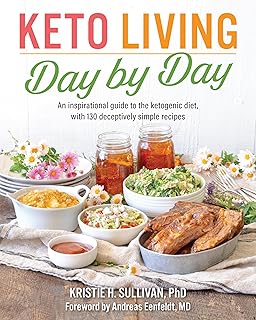 Keto Living Day-by-Day: An Inspirational Guide to the Ketogenic Diet, with