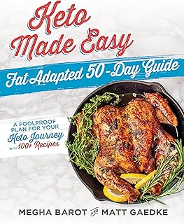 Keto Made Easy: Fat Adapted 50-Day Guide