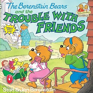 PENGUIN The Berenstain Bears and the Trouble with Friends