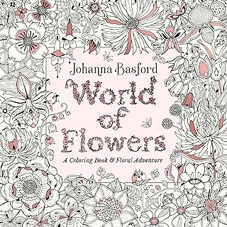 World of Flowers: A Coloring Book and Floral Adventure