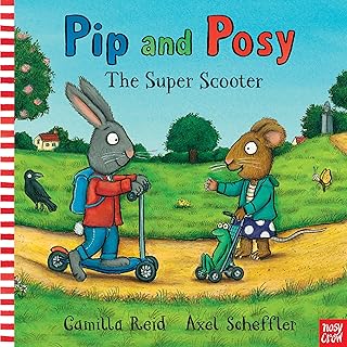 Nosy Crow Ltd Pip and Posy: The Super Scooter